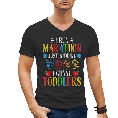 I Run Marathon Just Kidding I Chase Toddlers Teacher Men's V-Neck T-Shirt - teacherstshirts.com