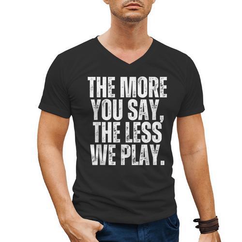 The More You Say The Less We Play Men Women PE Teacher Men's V-Neck T-Shirt - teacherstshirts.com CA