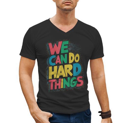 School Teachers Motivational Quote We Can Do Hard Things Men Women Kids Men's V-Neck T-Shirt - teacherstshirts.com