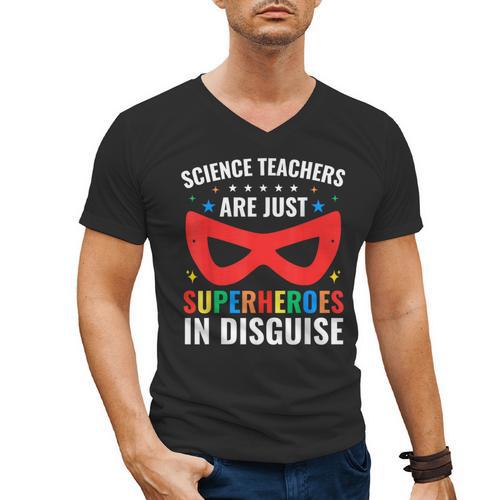 Science Teachers Are Just Superheroes In Disguise Women Men Men's V-Neck T-Shirt - teacherstshirts.com AU