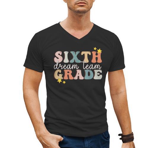 Sixth Grade Dream Team First Day Of 6th Grade Teachers Men's V-Neck T-Shirt - teacherstshirts.com CA