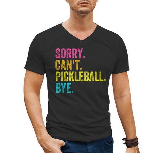 Sorry Can't Pickleball Bye Teacher Student Sport Men's V-Neck T-Shirt - teacherstshirts.com UK