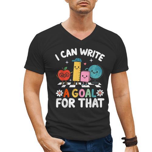 Special Education i Can Write a Goal For That Sped Teacher Men's V-Neck T-Shirt - teacherstshirts.com