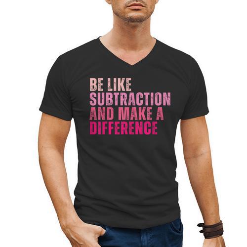 Be Like Subtraction And Make A Difference Math Teacher Men's V-Neck T-Shirt - teacherstshirts.com AU