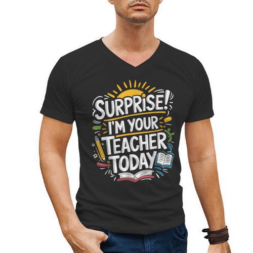 Surprise I'M Your Teacher Today Sub Substitute Teacher Men's V-Neck T-Shirt - teacherstshirts.com CA