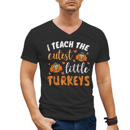 I Teach The Cutest Little Turkeys For Teacher Thanksgiving Men's V-Neck T-Shirt - teacherstshirts.com UK