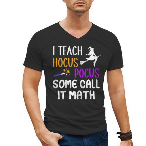 I Teach Hocus Pocus Some Call It Math Teacher Men's V-Neck T-Shirt - teacherstshirts.com AU