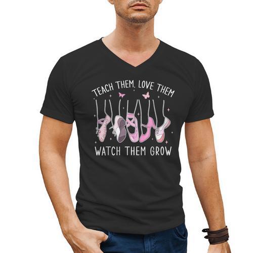 Teach Them Love Them Watch Them Grow Ballet Dance Teacher Men's V-Neck T-Shirt - teacherstshirts.com UK