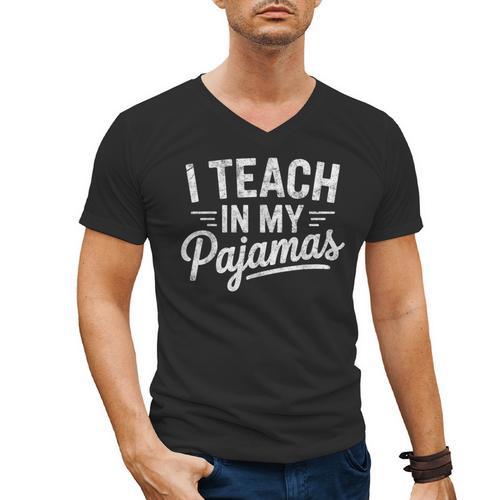 I Teach In My Pajamas Teacher Teacher's Day Humor Tee Men's V-Neck T-Shirt - teacherstshirts.com UK