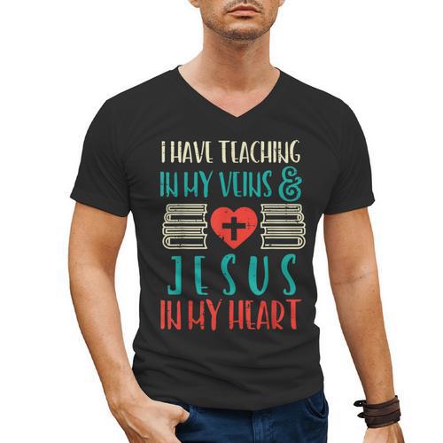 Teaching In My Veins Jesus In My Heart God Christian Teacher Men's V-Neck T-Shirt - teacherstshirts.com DE