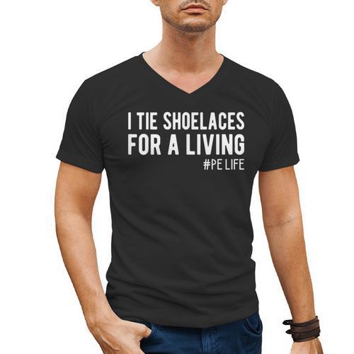 I Tie Shoelaces For a Living Elementary PE Teacher Men's V-Neck T-Shirt - teacherstshirts.com