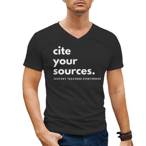 History Teacher Cite Your Sources Men's V-Neck T-Shirt - teacherstshirts.com UK