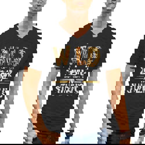 Wild About My Students School Teachers And Students Men&#x27;s V-Neck T-Shirt - teacherstshirts.com