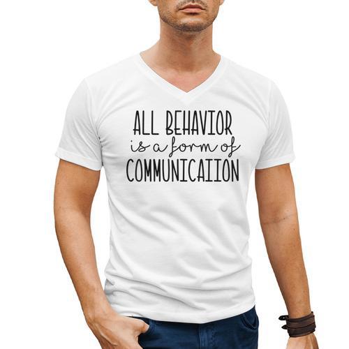 All Behavior Is A Form Of Communication SPED Teacher Autism Men Women Men's V-Neck T-Shirt - teacherstshirts.com