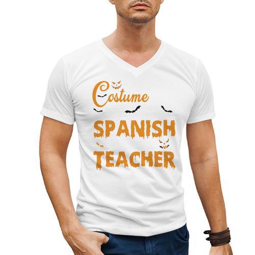 I Don't Need A Costume I'm A Spanish Teacher Halloween Men's V-Neck T-Shirt - teacherstshirts.com
