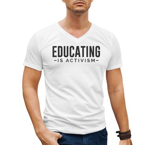 Educating Is Activism Feminist Social Justice Teacher For Men Women Men's V-Neck T-Shirt - teacherstshirts.com AU