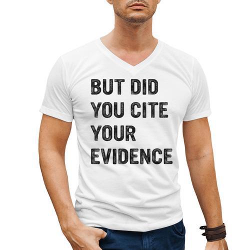 English Teacher But Did You Cite Your Evidence Men's V-Neck T-Shirt - teacherstshirts.com DE
