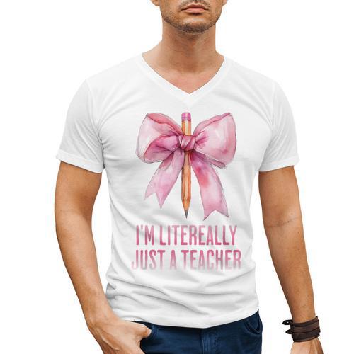 I'm Literally Just a Teacher Pencil Coquette Bow School Men's V-Neck T-Shirt - teacherstshirts.com
