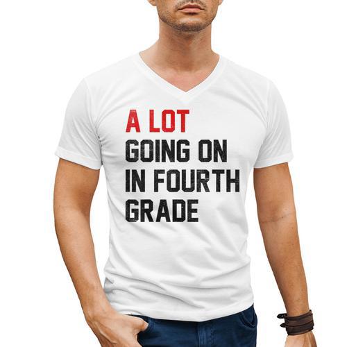 Teacher A Lot Going On In Fourth Grade Back To School Men's V-Neck T-Shirt - teacherstshirts.com UK
