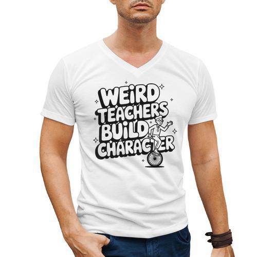 Weird Teachers Build Character School Pun Men's V-Neck T-Shirt - teacherstshirts.com DE