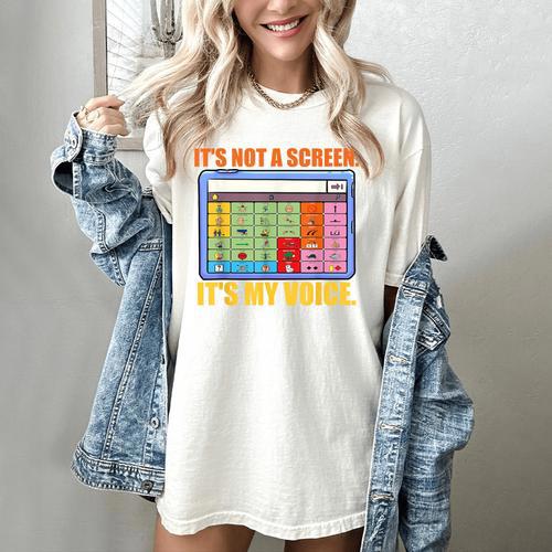 AAC Awareness AAC Teacher It's Not A Screen It's My Voice Men Women Women's Comfort Colors T-Shirt - teacherstshirts.com