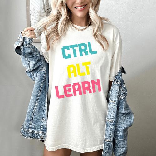 Computer Teacher Back To School Kids Ctrl Alt Learn Women's Comfort Colors T-Shirt - teacherstshirts.com UK