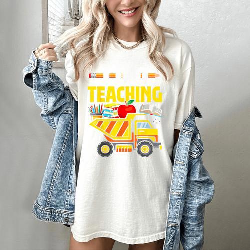 I Dig Teaching Dump Truck Construction Back School Teacher Women's Comfort Colors T-Shirt - teacherstshirts.com