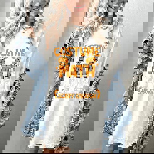 I Don&#x27;t Need A Costume I&#x27;m Math Teacher Costume Halloween Women&#x27;s Comfort Colors T-Shirt - teacherstshirts.com