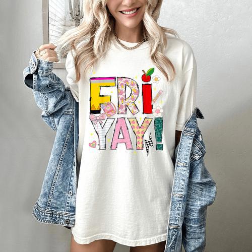 Fri-Yay Happy Friday Lovers Teacher Weekend Women Women's Comfort Colors T-Shirt - teacherstshirts.com AU