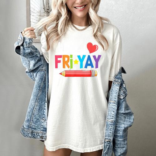 Happy Fri-Yay Friday Lovers Fun Teacher Life Weekend Women's Comfort Colors T-Shirt - teacherstshirts.com UK
