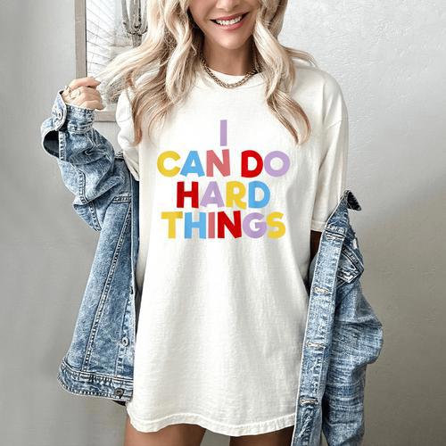 I Can Do Hard Things Teacher Inspiration Do Hard Things Women's Comfort Colors T-Shirt - teacherstshirts.com
