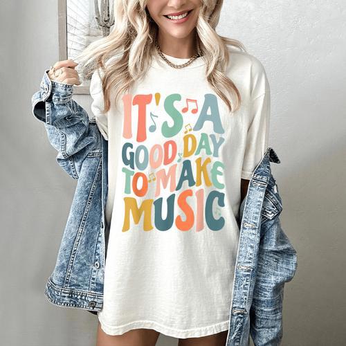 It's A Good Day To Make Music Musician Band Music Teacher Women's Comfort Colors T-Shirt - teacherstshirts.com DE
