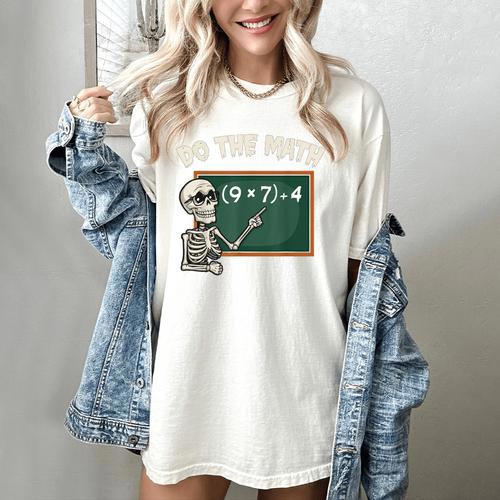 Do The Math 67 Meme Joke Halloween Skeleton Math Teacher Women's Comfort Colors T-Shirt - teacherstshirts.com CA