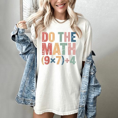 Do The Math 67 Meme Six Seven Teacher Women's Comfort Colors T-Shirt - teacherstshirts.com AU