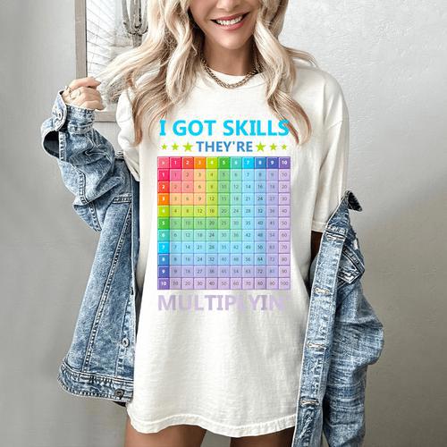 I Got Skills They'Re Multiplying Math Teacher Students Women's Comfort Colors T-Shirt - teacherstshirts.com