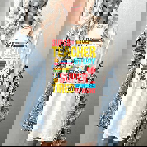 Super Teacher By Day Super Tired By Night Superhero Teacher Women&#x27;s Comfort Colors T-Shirt - teacherstshirts.com