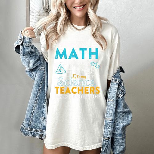 I Teach Math Because Science Teachers Need Heroes Too Women's Comfort Colors T-Shirt - teacherstshirts.com CA