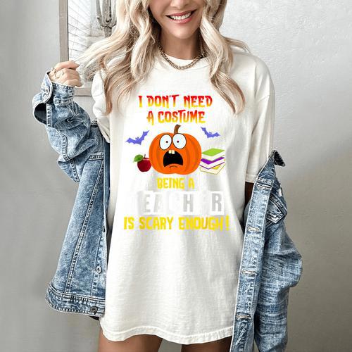 Being a Teacher Is Scary Enough Halloween Women's Comfort Colors T-Shirt - teacherstshirts.com CA