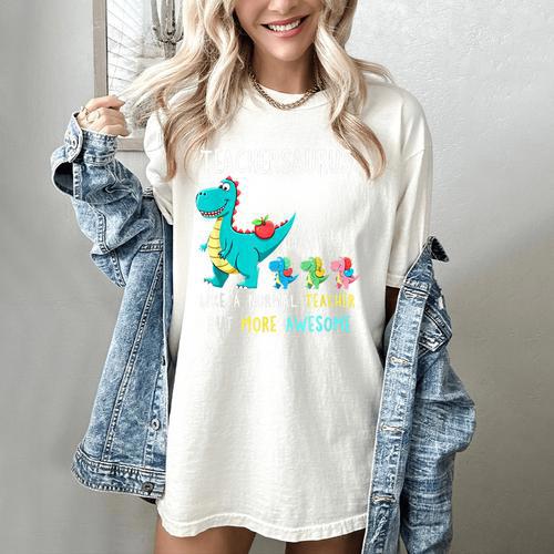 Teachersaurus Like A Normal Teacher But More Awesome Women's Comfort Colors T-Shirt - teacherstshirts.com UK