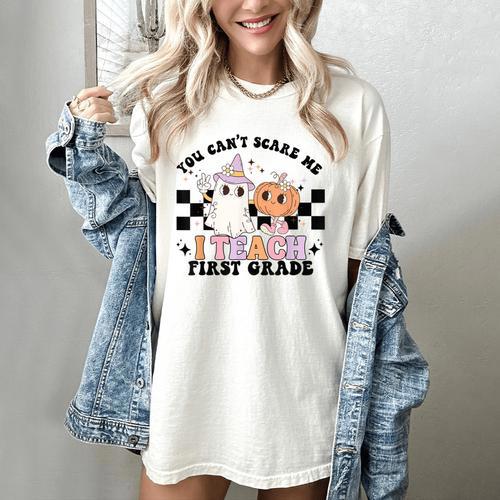 You Cant Scare Me I Teach First Grade Teacher Halloween Women's Comfort Colors T-Shirt - teacherstshirts.com