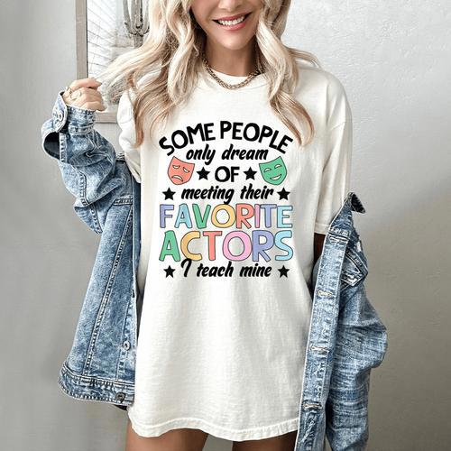 Favorite Actors Theater Drama Teacher Drama Teaching Women's Comfort Colors T-Shirt - teacherstshirts.com UK