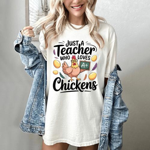 Just a Teacher Who Loves Chickens Chicken Farm Animal Lover Women's Comfort Colors T-Shirt - teacherstshirts.com AU