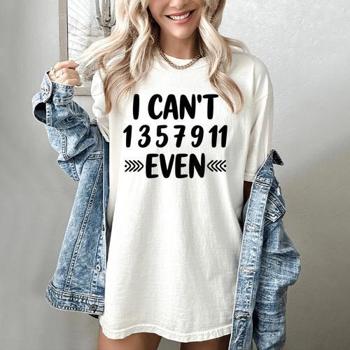 Math Teacher Can't Even Appreciation Science Day Women's Comfort Colors T-Shirt - teacherstshirts.com DE