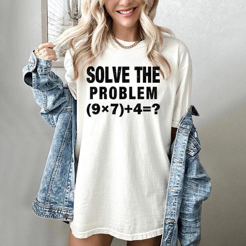 Solve The Problem 9×74 Math Teacher Women's Comfort Colors T-Shirt - teacherstshirts.com