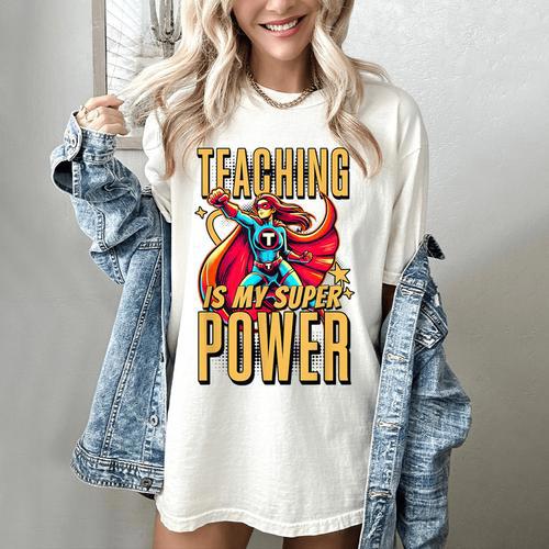 Teaching Is My Super Power Superhero Teacher Women's Comfort Colors T-Shirt - teacherstshirts.com CA