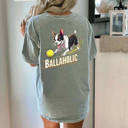 Ballaholic Boston Terrier Dog Chasing Bostie Ball Women's Comfort Colors T-Shirt Back Print - Bostonterriersmerch.com