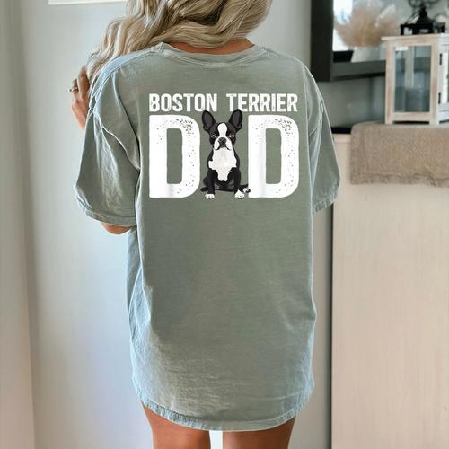 Boston Terrier Dad Of A Bostie Dad Bostie Father Women's Comfort Colors T-Shirt Back Print - Bostonterriersmerch.com
