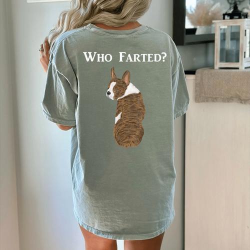 Boston Terrier Who Farted Women's Comfort Colors T-Shirt Back Print - Bostonterriersmerch.com