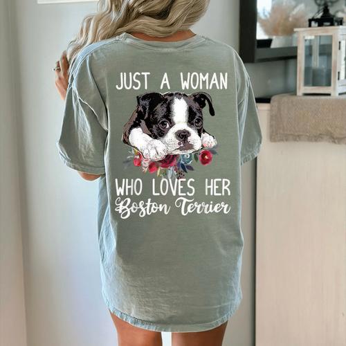 Just a Woman Who Loves Her Boston Terrier Cute Dog Mom Women's Comfort Colors T-Shirt Back Print - Bostonterriersmerch.com