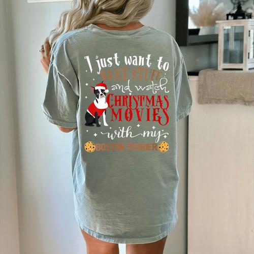 Watch Christmas Movies With My Boston Terrier Bostie Women's Comfort Colors T-Shirt Back Print - Bostonterriersmerch.com